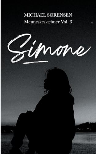 Simone: Menneskeskæbner Vol. 3